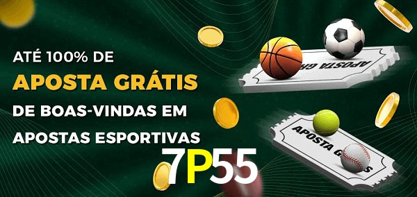 7P55 Ate 100% de Aposta Gratis