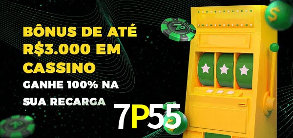 7P55 melhor bônus de depósito